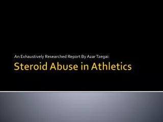 Steroid Abuse in Athletics