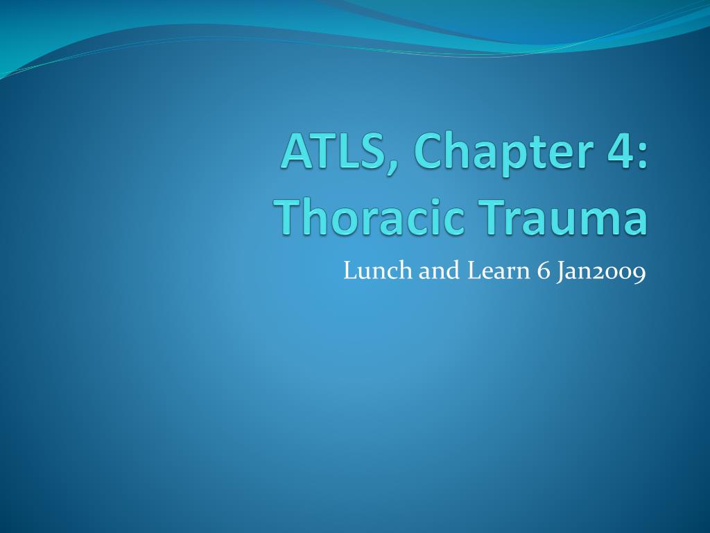 PPT - ATLS, Chapter 4: Thoracic Trauma PowerPoint Presentation, free ...