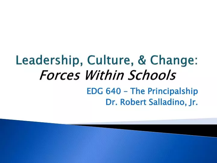 leadership culture change forces within schools