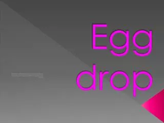 Egg drop