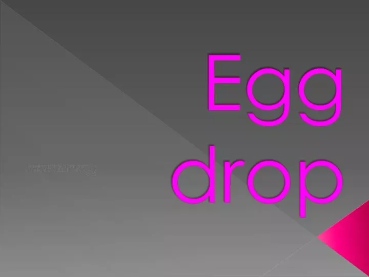 egg drop