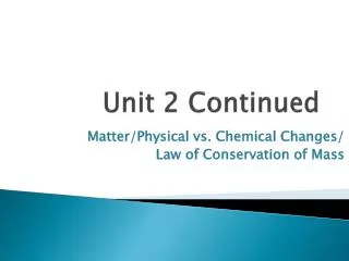 Unit 2 Continued
