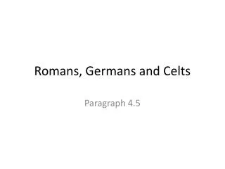 Romans, Germans and Celts