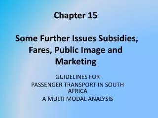 Chapter 15 Some Further Issues Subsidies, Fares, Public Image and Marketing