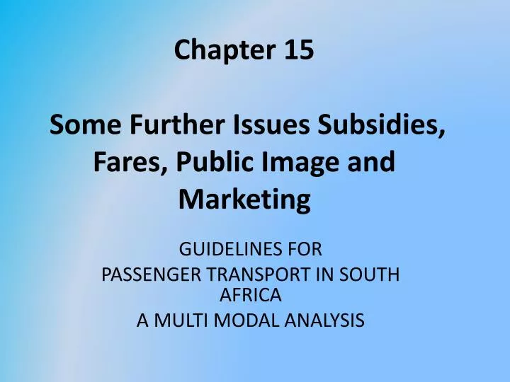 chapter 15 some further issues subsidies fares public image and marketing