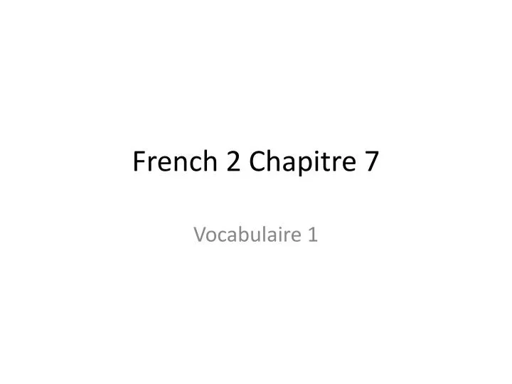 french 2 chapitre 7