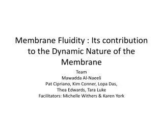 Membrane Fluidity : Its contribution to the Dynamic N ature of the Membrane