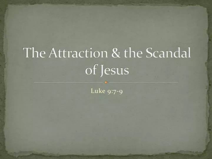 the attraction the scandal of jesus