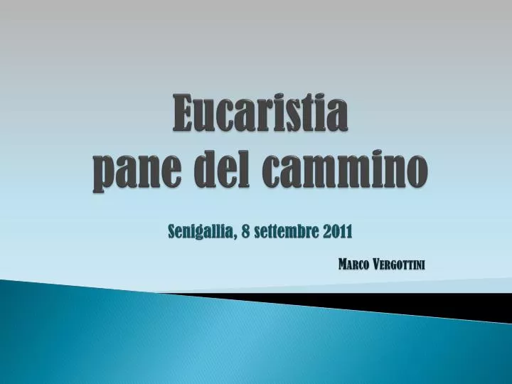 eucaristia pane del cammino senigallia 8 settembre 2011 marco vergottini
