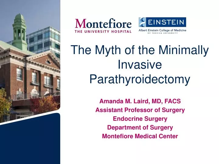 the myth of the minimally invasive parathyroidectomy