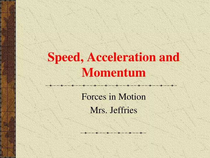 speed acceleration and momentum