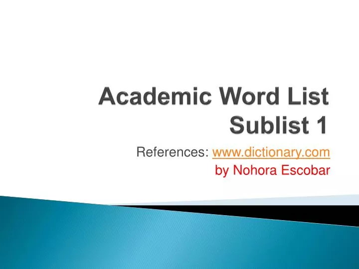 Academic Word List Sublist 1. analysis (n) PRONUNCIATION: anALysis