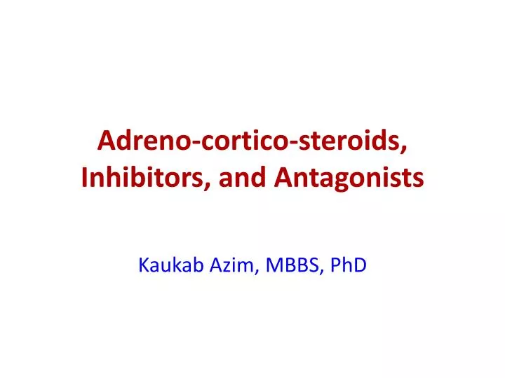 adreno cortico steroids inhibitors and antagonists