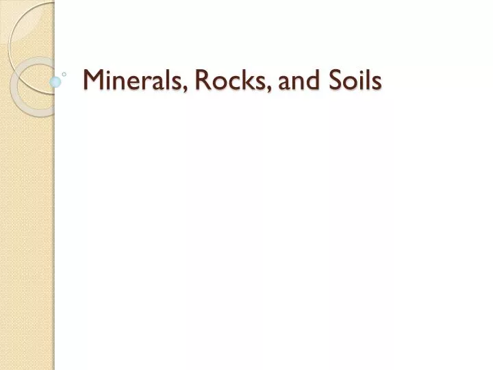 minerals rocks and soils
