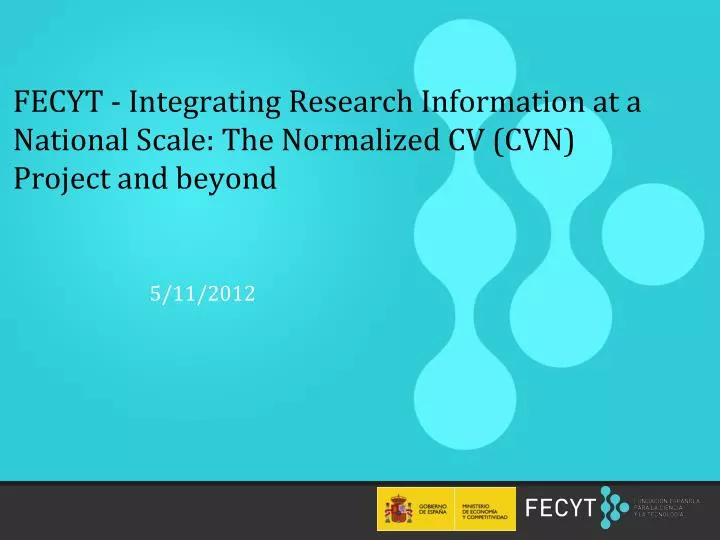 fecyt integrating research information at a national scale the normalized cv cvn project and beyond