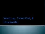 Warm-up, Ticket Out, &amp; Quickwrite - slide 1