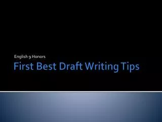First Best Draft Writing Tips