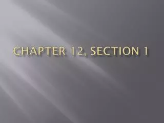 chapter 12 section 1