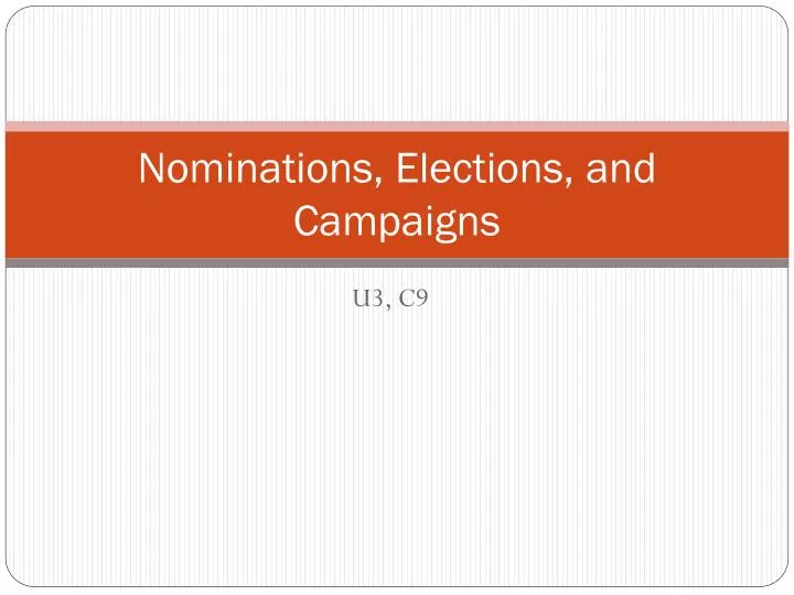 nominations elections and campaigns