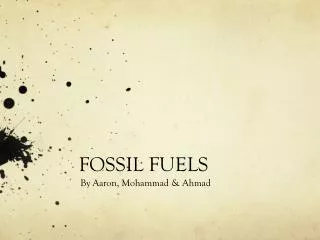 FOSSIL FUELS