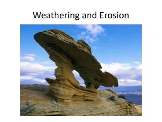 weathering and erosion