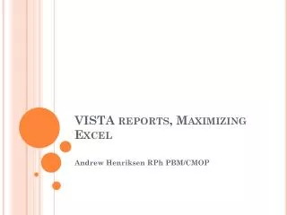 VISTA reports, Maximizing Excel