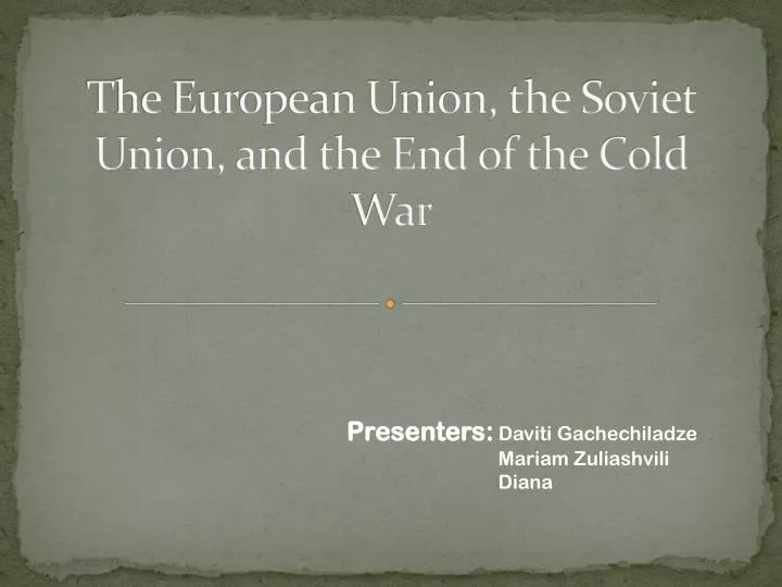 the european union the soviet union and the end of the cold war