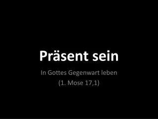 pr sent sein