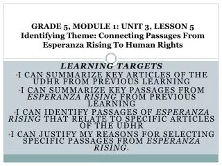 Learning Targets I can summarize key articles of the UDHR from previous learning