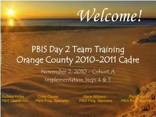 PBIS Day 2 Team Training Orange County 2010-2011 Cadre