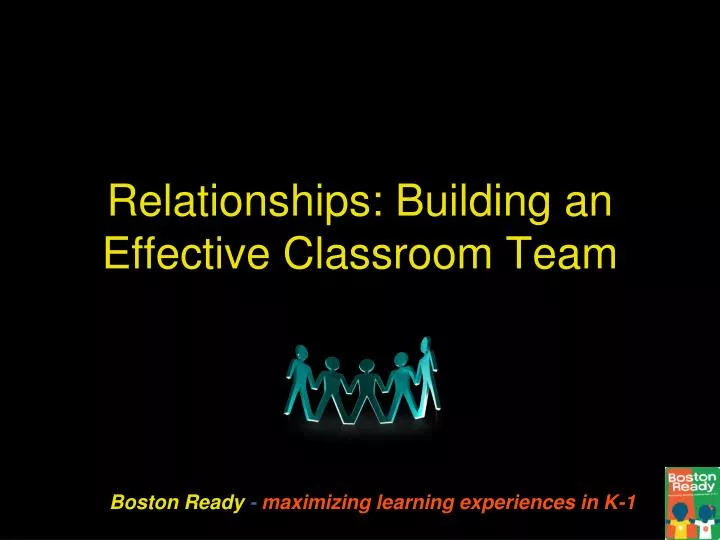 relationships building an effective classroom team