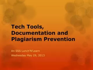 Tech Tools, Documentation and Plagiarism Prevention