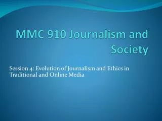 MMC 910 Journalism and Society