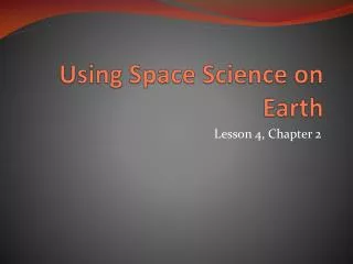 Using Space Science on Earth