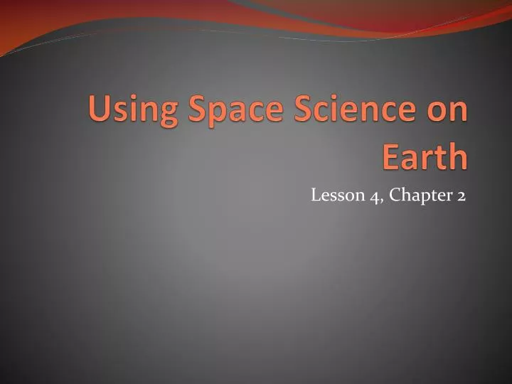 using space science on earth
