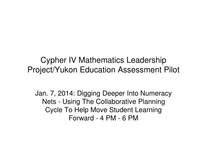 cypher iv mathematics leadership project yukon education assessment pilot