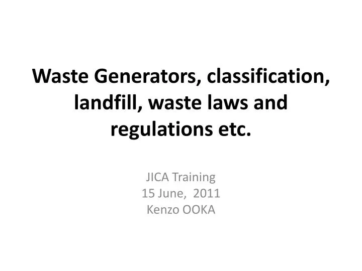 waste generators classification landfill waste laws and regulations etc