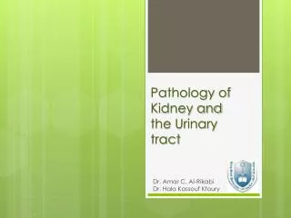 Pathology of Kidney and the Urinary tract
