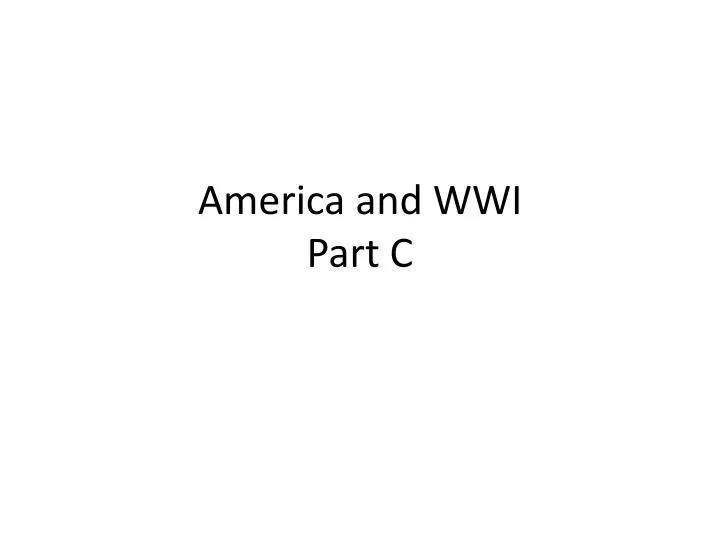 america and wwi part c