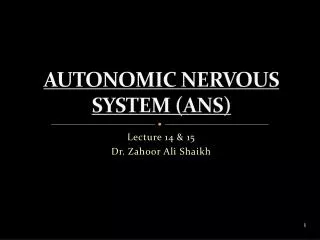 AUTONOMIC NERVOUS SYSTEM (ANS)