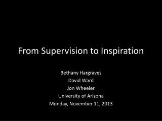 From Supervision to Inspiration