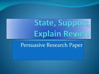 State, Support, Explain Review