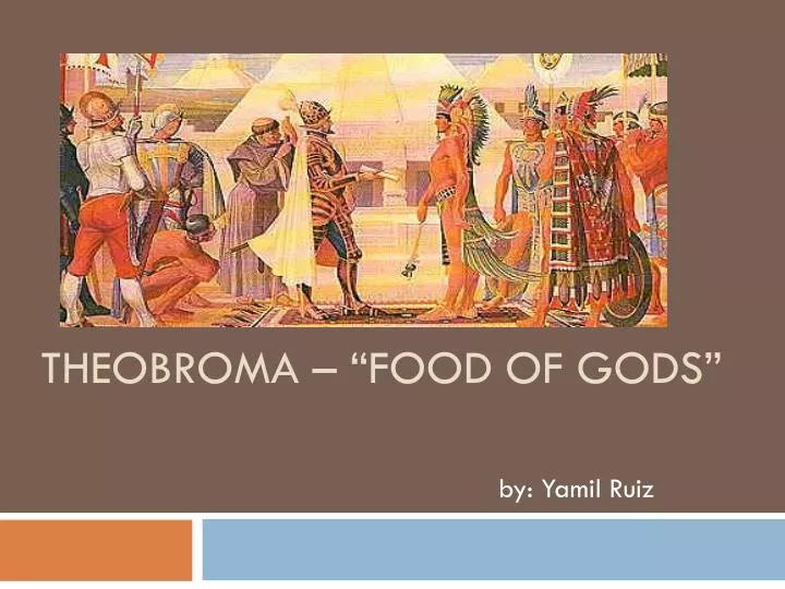 theobroma food of gods
