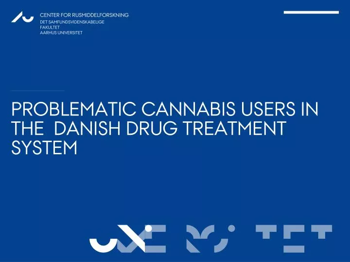 problematic cannabis users in the danish drug treatment system