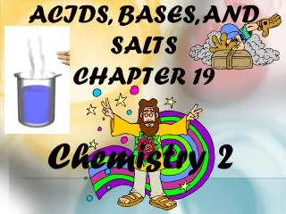 Acids, Bases, and Salts Chapter 19