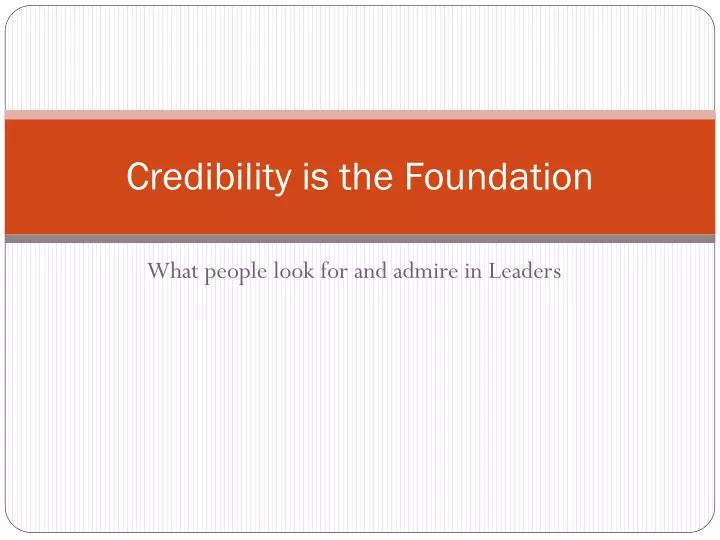 credibility is the foundation