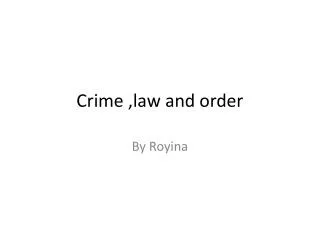 Crime ,law and order