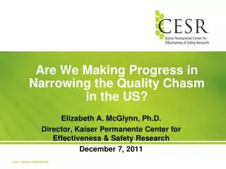 Are We Making Progress in Narrowing the Quality Chasm in the US?