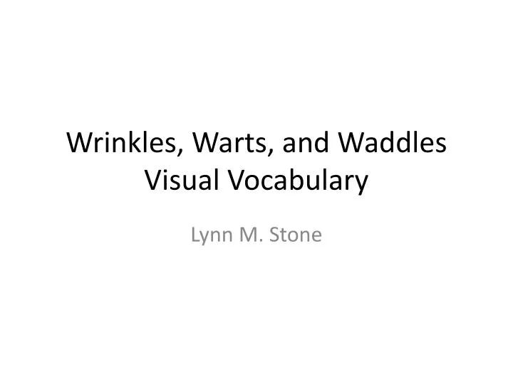 wrinkles warts and waddles visual vocabulary