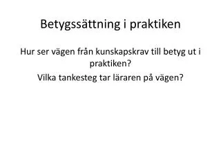 betygss ttning i praktiken